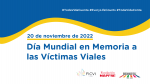 2022: DIA MUNDIAL EN RECUERDO DE LAS VICTIMAS VIALES